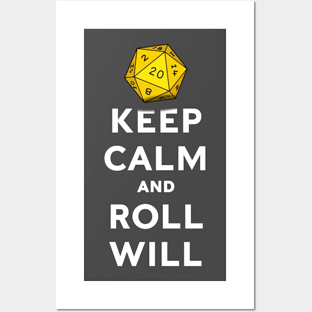 Keep Calm and Roll Will Wall Art by retrochris